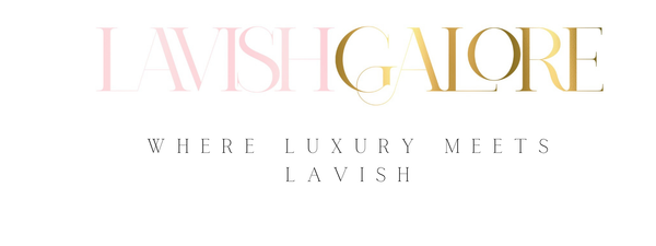 Lavish Galore